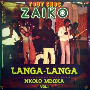 【フランス盤】Zaiko Langa Langa “Nkolo Mboka” Nkolo Mboka Vol 1 by Zaiko Langa-Langa (Album, Soukous): Reviews
